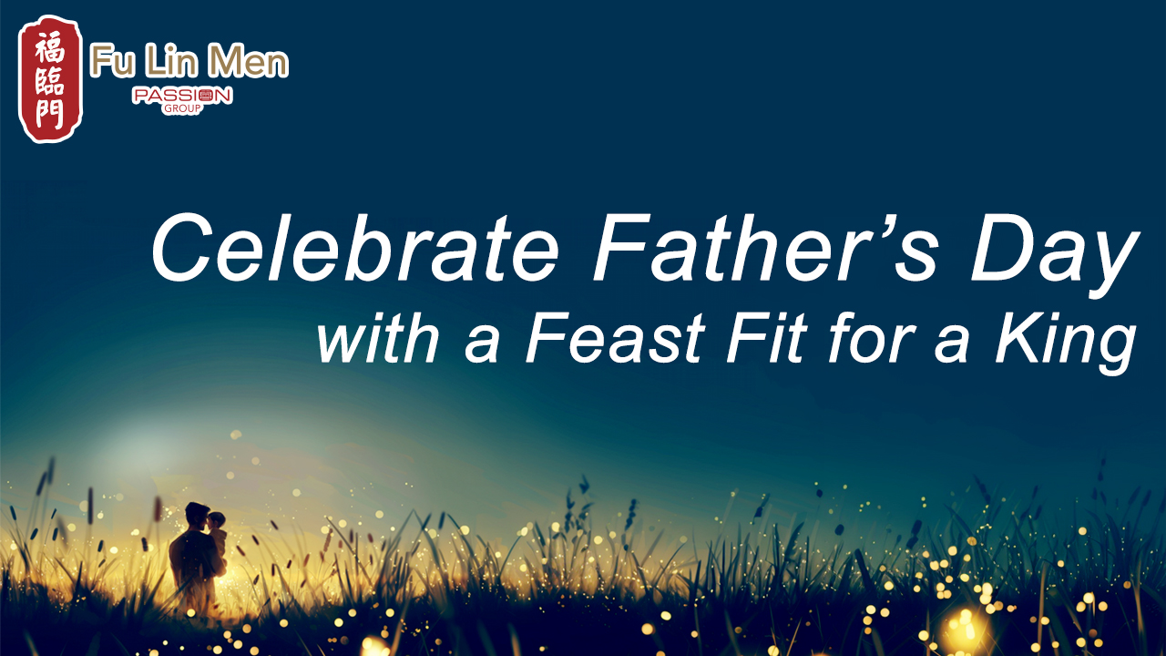 <b>Celebrate Dad with a Feast!</b> <b>Celebrate Dad with a Feast!</b>